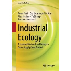 Industrial Ecology: A Fusion of Material and Energy in Green Supply Chain Context