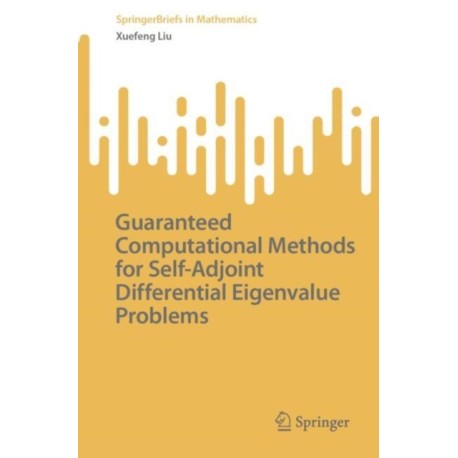 Guaranteed Computational Methods for Self-Adjoint Differential Eigenvalue Problems