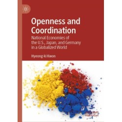 Openness and Coordination: National Economies of the U.S., Japan, and Germany in a Globalized World