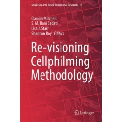 Re-visioning Cellphilming Methodology