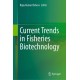 Current Trends in Fisheries Biotechnology