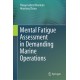 Mental Fatigue Assessment in Demanding Marine Operations