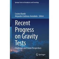 Recent Progress on Gravity Tests: Challenges and Future Perspectives