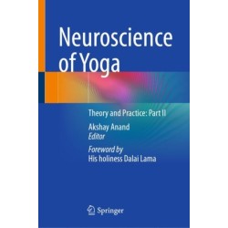 Neuroscience of Yoga: Theory and Practice: Part II