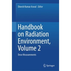 Handbook on Radiation Environment, Volume 2: Dose Measurements