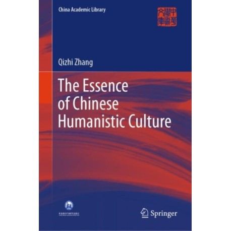 The Essence of Chinese Humanistic Culture