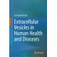Extracellular Vesicles in Human Health and Diseases