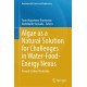 Algae as a Natural Solution for Challenges in Water-Food-Energy Nexus: Toward Carbon Neutrality