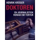 Doktoren - en journalistisk roman om tortur