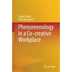 Phenomenology in a Co-creative Workplace