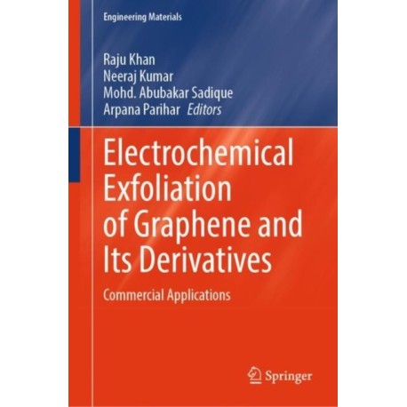 Electrochemical Exfoliation of Graphene and Its Derivatives: Commercial Applications