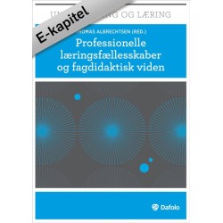 Professionelle læringsfællesskaber i daginstitutionsregi: Kapitel 12 fra antologien Professionelle læringsfællesskaber og fagdidaktisk viden
