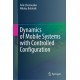 Dynamics of Mobile Systems with Controlled Configuration