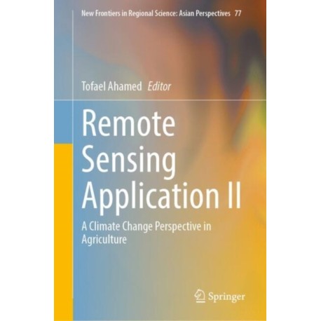 Remote Sensing Application II: A Climate Change Perspective in Agriculture