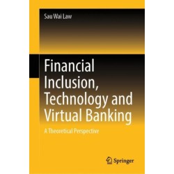 Financial Inclusion, Technology and Virtual Banking: A Theoretical Perspective