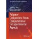 Polymer Composites: From Computational to Experimental Aspects