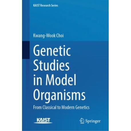 Genetic Studies in Model Organisms: From Classical to Modern Genetics
