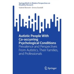 Autistic People With Co-occurring Psychological Conditions: Prevalence and Perspectives From Autistics, Their Families, and Professionals