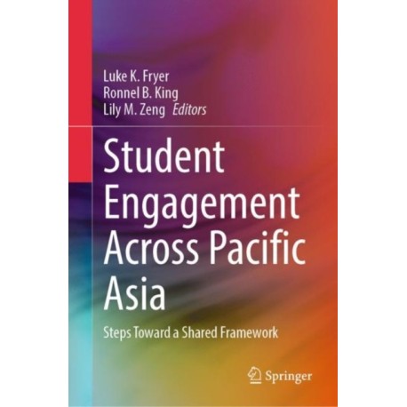 Student Engagement Across Pacific Asia: Steps toward a Shared Framework
