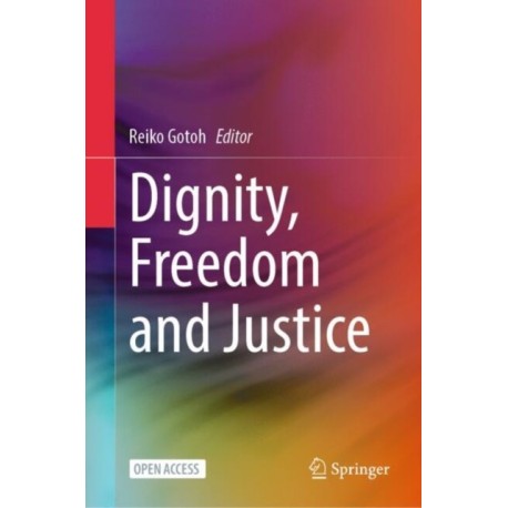 Dignity, Freedom and Justice