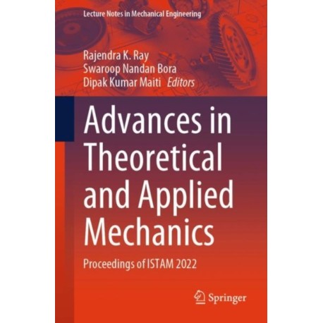 Advances in Theoretical and Applied Mechanics: Proceedings of ISTAM 2022