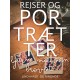 Rejser og portrætter