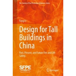 Design for Tall Buildings in China: Past, Present, and Future Fire and Life Safety