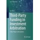 Third-Party Funding in Investment Arbitration: A New Player in the System