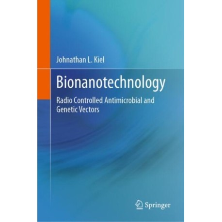 Bionanotechnology: Radio Controlled Antimicrobial and Genetic Vectors