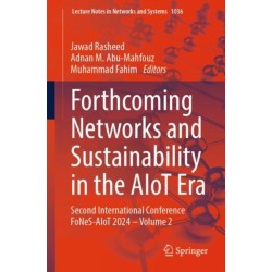 Forthcoming Networks and Sustainability in the AIoT Era: Second International Conference FoNeS-AIoT 2024 - Volume 2