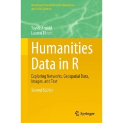 Humanities Data in R: Exploring Networks, Geospatial Data, Images, and Text