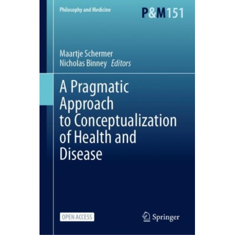 A Pragmatic Approach to Conceptualization of Health and Disease