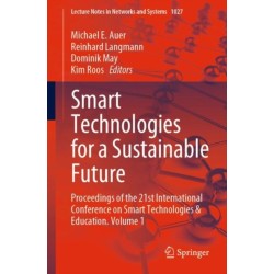 Smart Technologies for a Sustainable Future: Proceedings of the 21st International Conference on Smart Technologies & Education. Volume 1