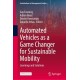 Automated Vehicles as a Game Changer for Sustainable Mobility: Learnings and Solutions