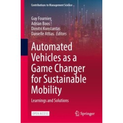 Automated Vehicles as a Game Changer for Sustainable Mobility: Learnings and Solutions