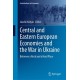 Central and Eastern European Economies and the War in Ukraine: Between a Rock and a Hard Place