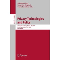 Privacy Technologies and Policy: 11th Annual Privacy Forum, APF 2023, Lyon, France, June 1–2, 2023, Proceedings