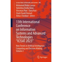 13th International Conference on Information Systems and Advanced Technologies “ICISAT 2023”: New Trends in Artificial Intelligence, Computing and Decision Making. Volume 2