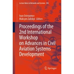 Proceedings of the 2nd International Workshop on Advances in Civil Aviation Systems Development