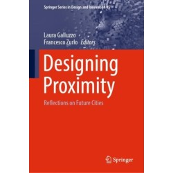 Designing Proximity: Reflections on Future Cities
