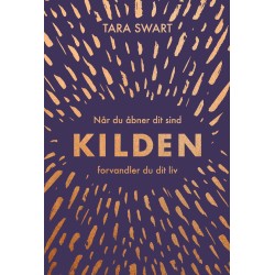 Kilden: Når du åbner dit sind, forvandler du dit liv