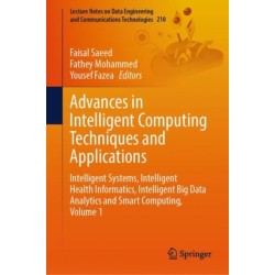 Advances in Intelligent Computing Techniques and Applications: Intelligent Systems, Intelligent Health Informatics, Intelligent Big Data Analytics and Smart Computing, Volume 1