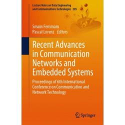 Recent Advances in Communication Networks and Embedded Systems: Proceedings of 6th International Conference on Communication and Network Technology