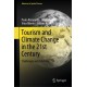 Tourism and Climate Change in the 21st Century: Challenges and Solutions