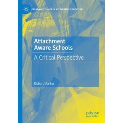 Attachment Aware Schools: A Critical Perspective