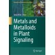Metals and Metalloids in Plant Signaling