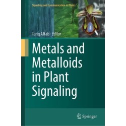 Metals and Metalloids in Plant Signaling