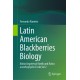 Latin American Blackberries Biology: Rubus bogotensis Kunth and Rubus acanthophyllos Focke Vol 2