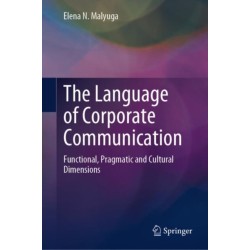 The Language of Corporate Communication: Functional, Pragmatic and Cultural Dimensions