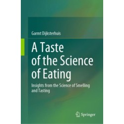 A Taste of the Science of Eating: Insights from the Science of Smelling and Tasting